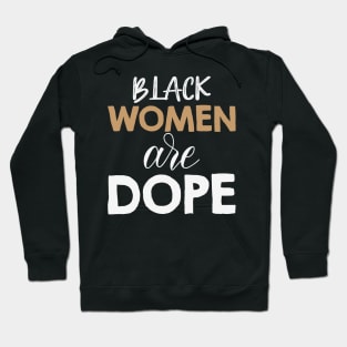 Black Women Are Dope, Black Woman, African American, Black Lives Matter, Black History Hoodie